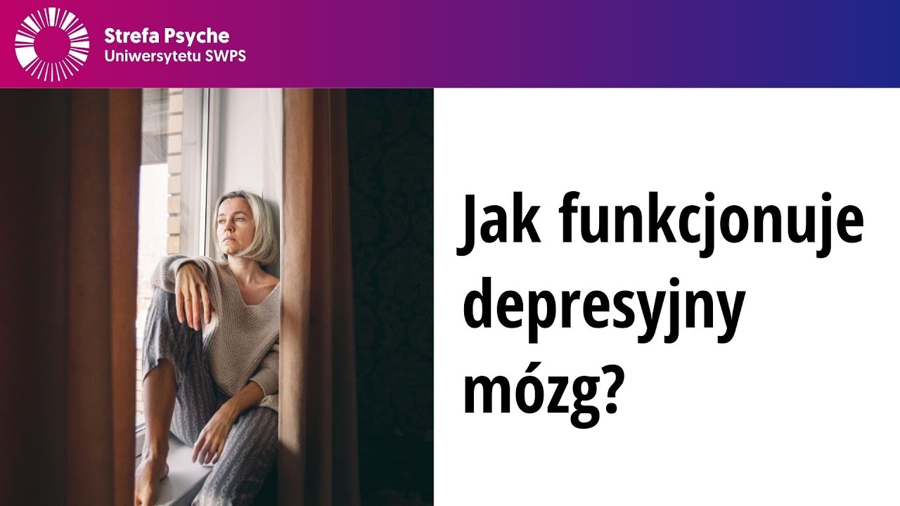 Jak funkcjonuje depresyjny m&oacute;zg? - Neurobiologiczne podłoża zaburzeń depresyjnych - dr A. Kołodziej