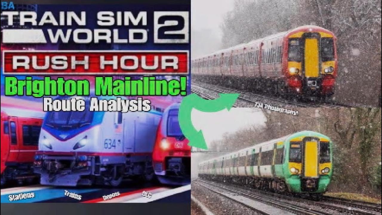 BRIGHTON MAINLINE (RUSH HOUR)|Route Analysis|Train Sim World 2