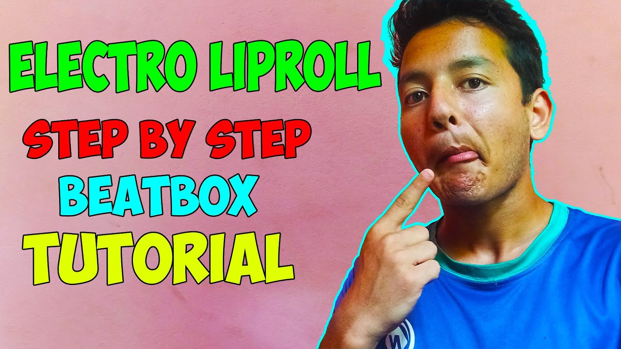 How to do the electro liproll beatbox sound? | step by step tutorial | Lazybeats