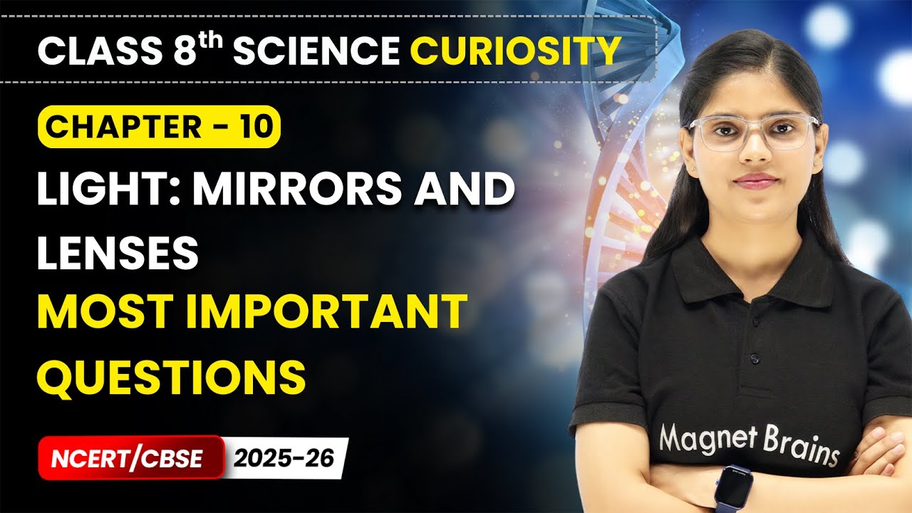 Light: Mirrors and Lenses - Most Important Questions | Class 8 Science | Ch 10 | CBSE 2025-26