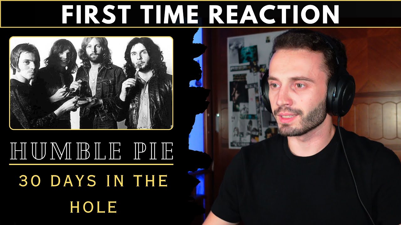FIRST TIME REACTION TO HUMBLE PIE - 30 DAYS IN THE HOLE (1972)