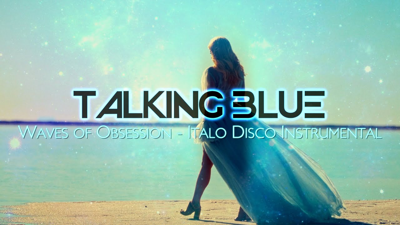 Talking Blue - Waves of Obsession // ITALO DISCO INSTRUMENTAL / MODERN TALKING STYLE