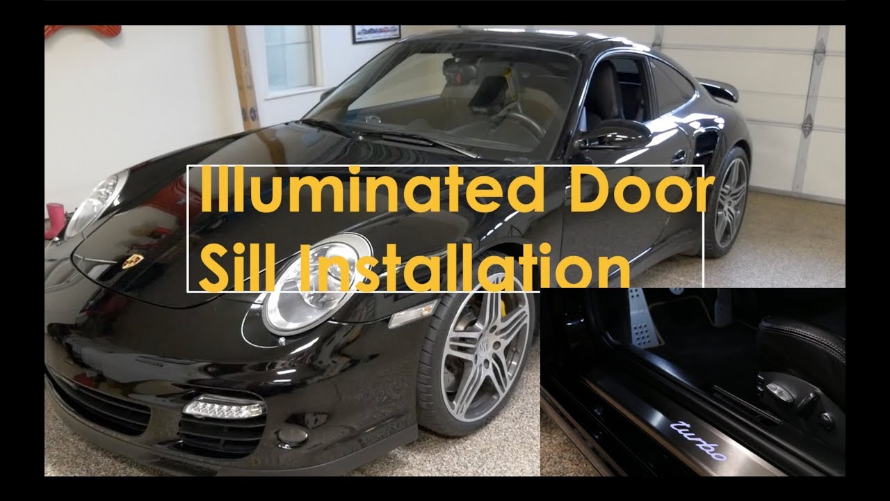 DIY Illuminated Door Sills Installation on my 997 turbo