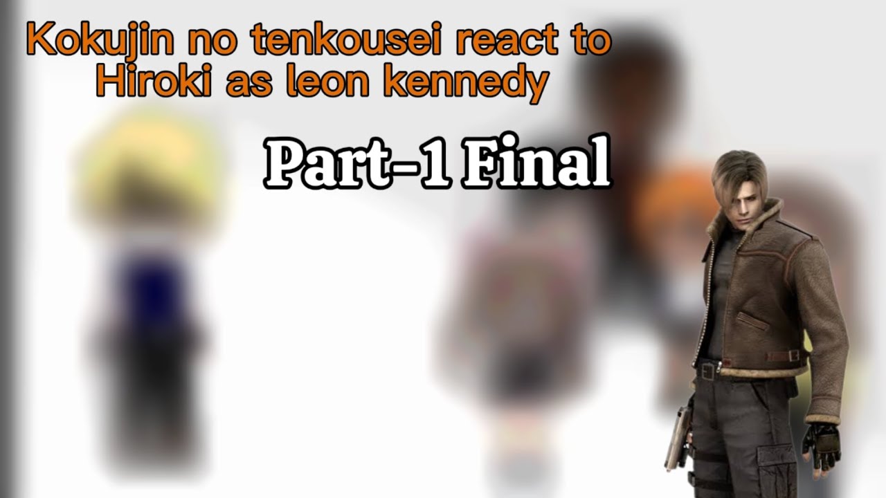 Kokujin no tenkousei react to Hiroki as leon kennedy