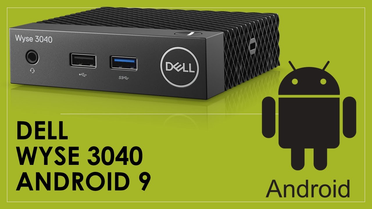 Dell Wyse Client 3040 8gb Android 9 Installation & Storage Upgrade WORKING!