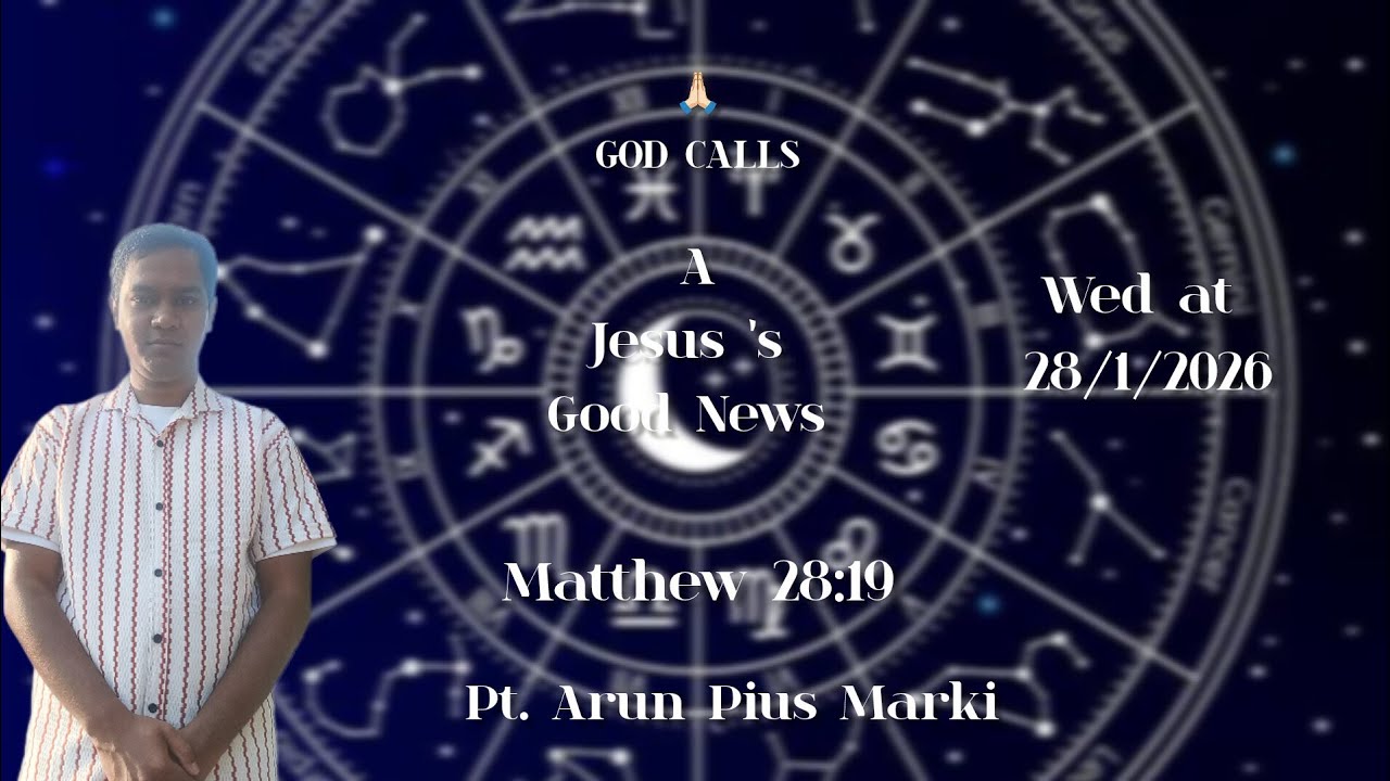 A Jesus 's Good News||Pt. Arun Pius Marki||Wed at 28th January 2026||Matthew 28:19🍀💚🌿