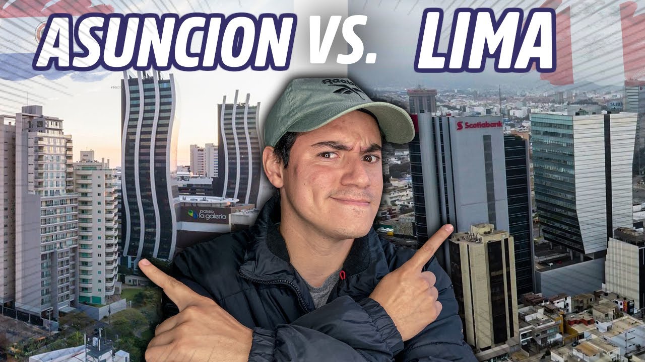Comparando LIMA (PERU) VS. ASUNCION (PARAGUAY) 😱 |  ¿Son CIUDADES RICAS O POBRES? 🇵🇾🇵🇪