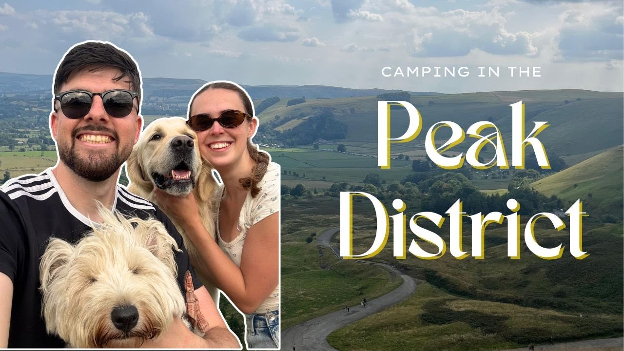 Camping in the Peak District with Our Dogs 🐾 | Mam Tor, Bakewell & Chatsworth House