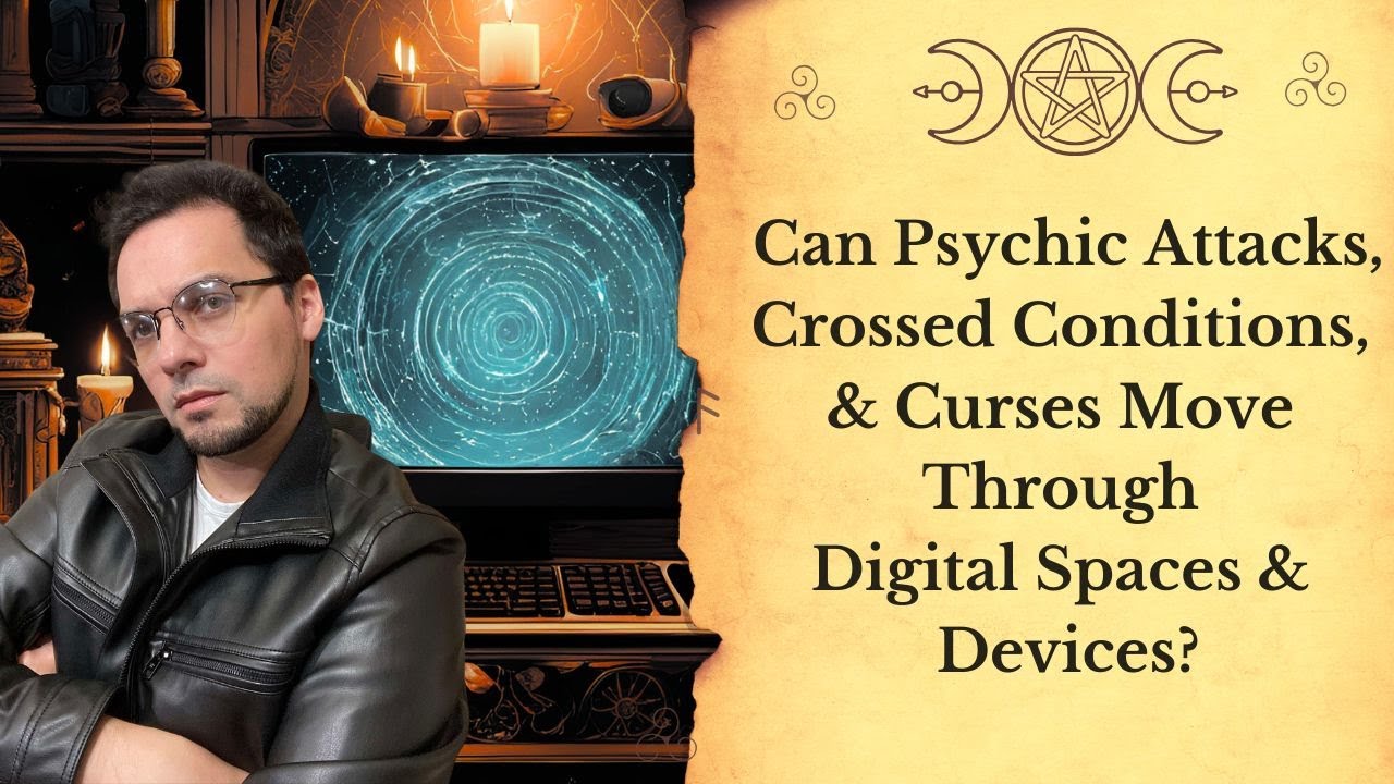 Can Psychic Attacks, Crossed Conditions, & Curses Move Through Computers & Phones?