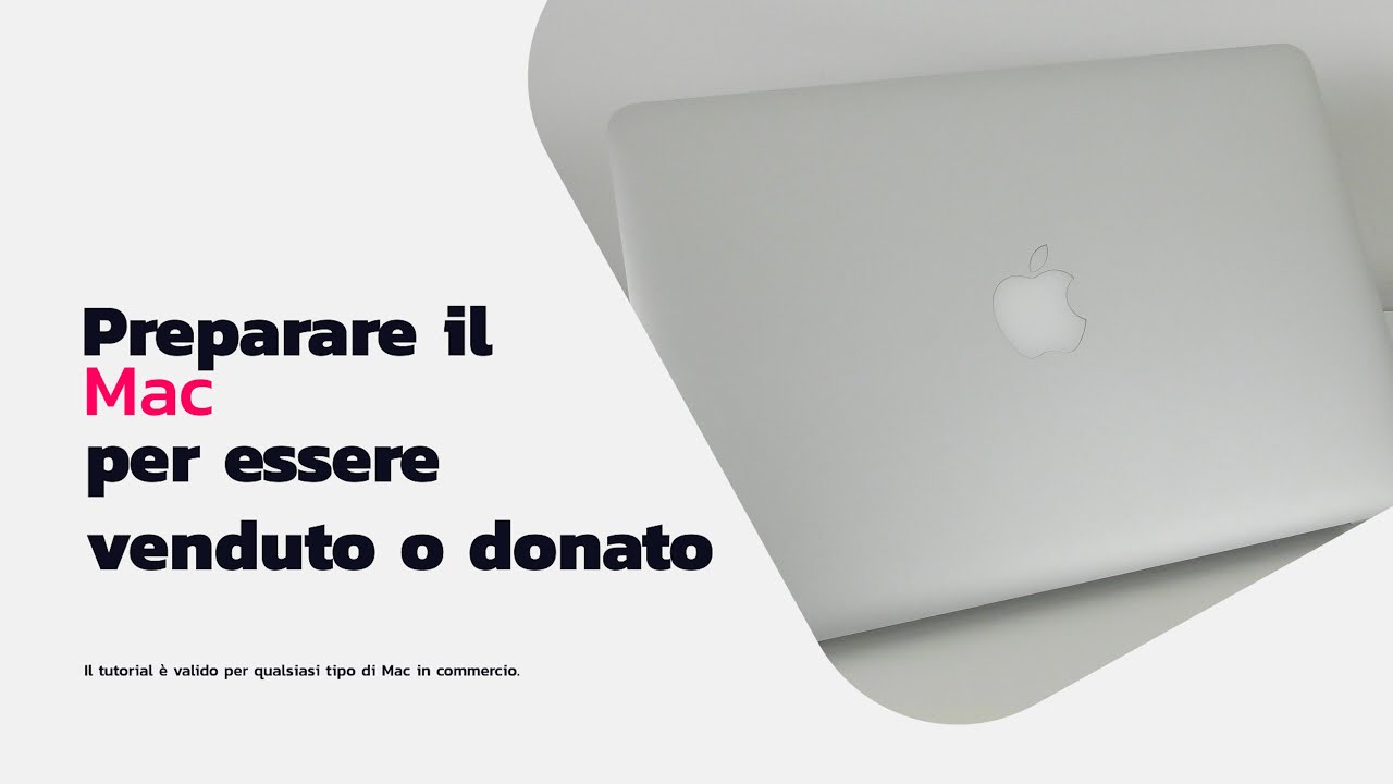 Preparare il Mac per essere venduto o donato