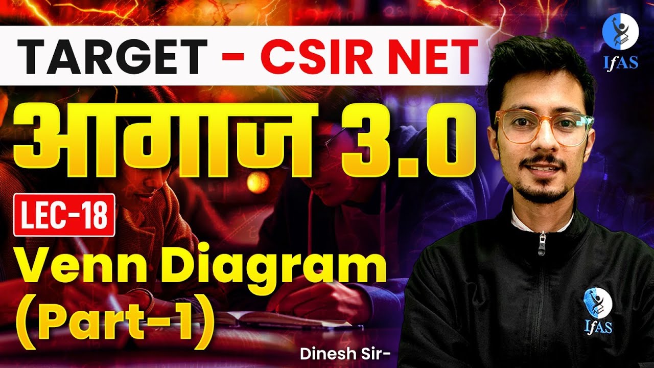General Aptitude for CSIR NET Venn Diagram | Concept + Questions | PART - 1 | आगाज 3.0 | Lec-18