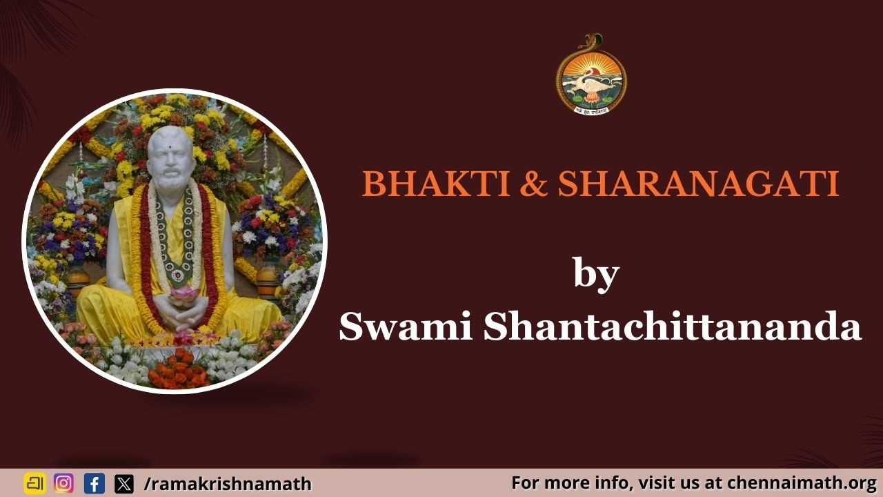 Bhakti & Sharanagati by Swami Shantachittananda