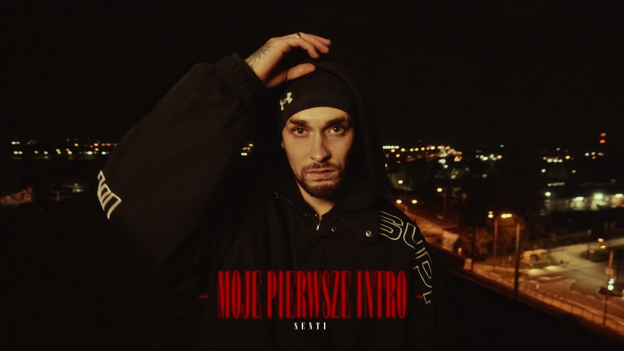 senti - moje pierwsze intro (OFFICIAL MUSIC VIDEO)