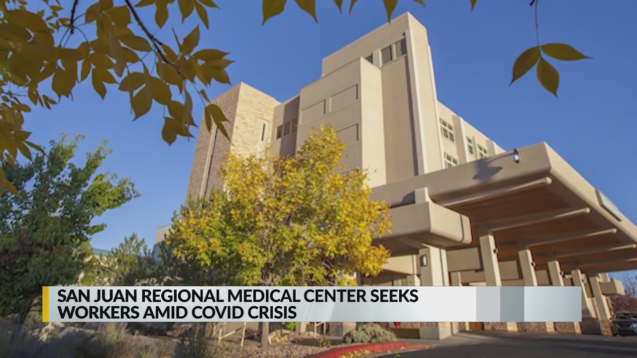 San Juan Regional Medical Center seeking workers amid COVID crisis