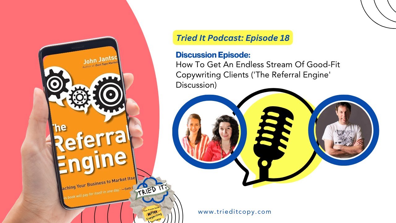 How To Get An Endless Stream Of Good-Fit Copywriting Clients ('The Referral Engine' Discussion)