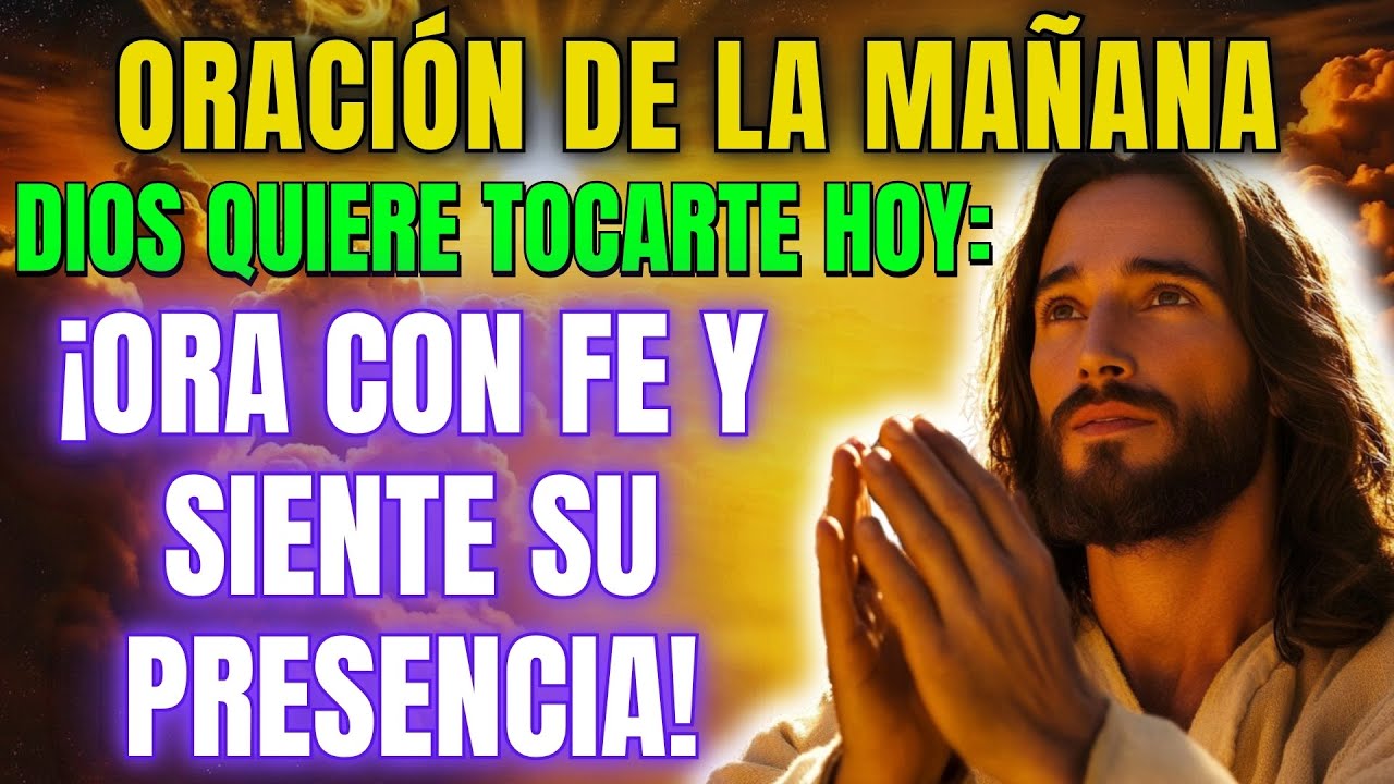 🙏Oración Poderosa: ¡Siente La Presencia Divina Y Transforma Tu Vida Ahora Mismo!🙌 #oraciondelamañana