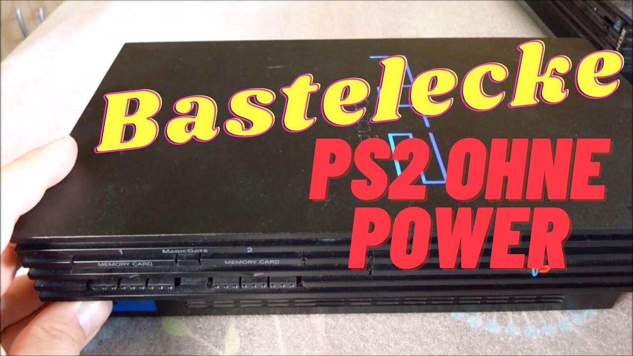 Playstation 2 ohne Power - Bastelecke 15