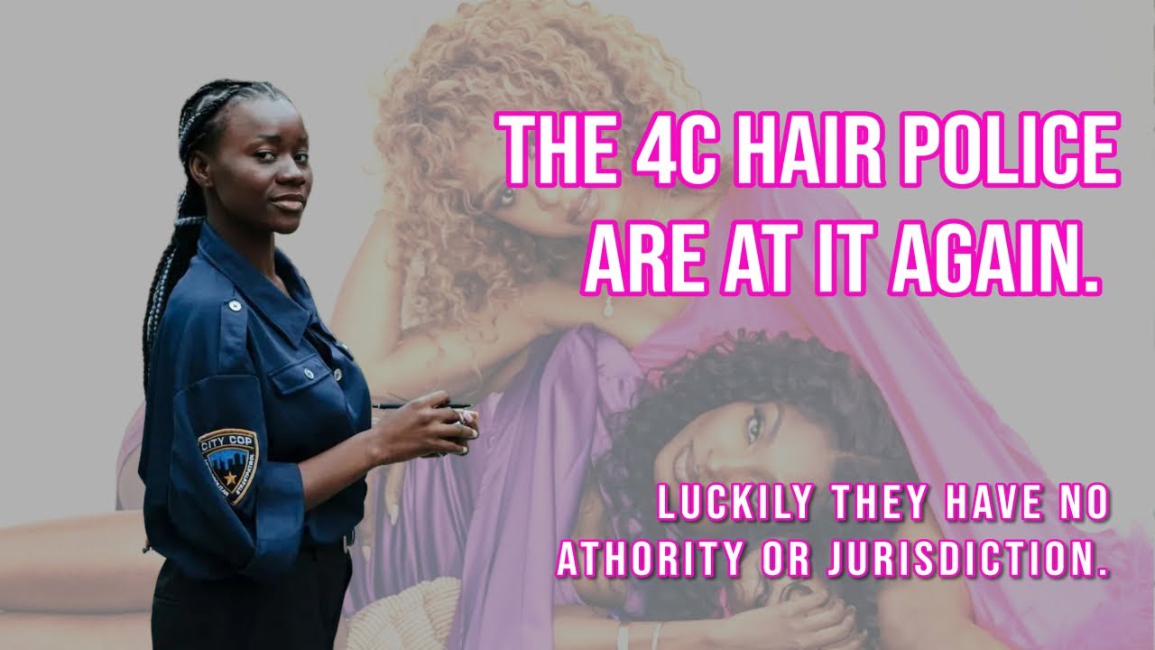 The 4C Hair Police Are Up To No Good