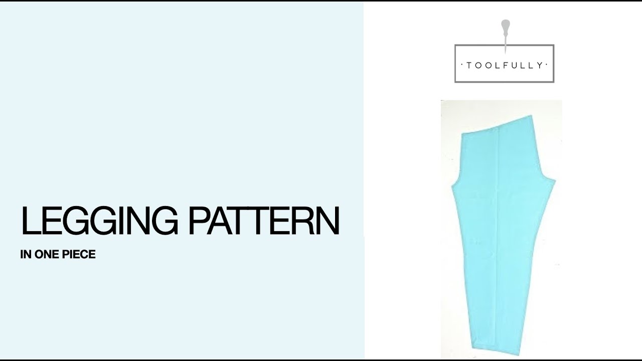 How to make a legging pattern in 1 pattern piece.