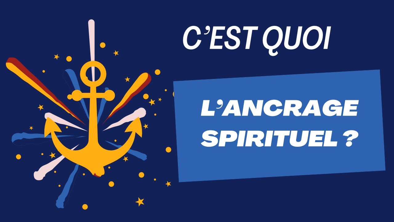 C&rsquo;est quoi l&rsquo;ancrage ?
