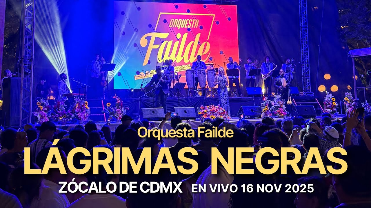 Lágrimas negras - Orquesta Failde desde el Zócalo de la Ciudad de México