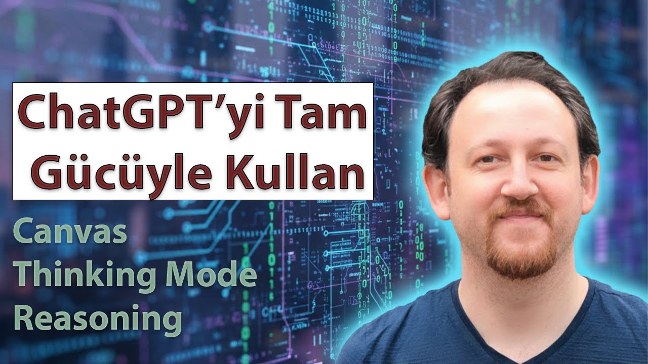 ChatGPT Genel Kullanım Kılavuzu: Canvas, Thinking Mode ve Verimli Çalışma Teknikleri
