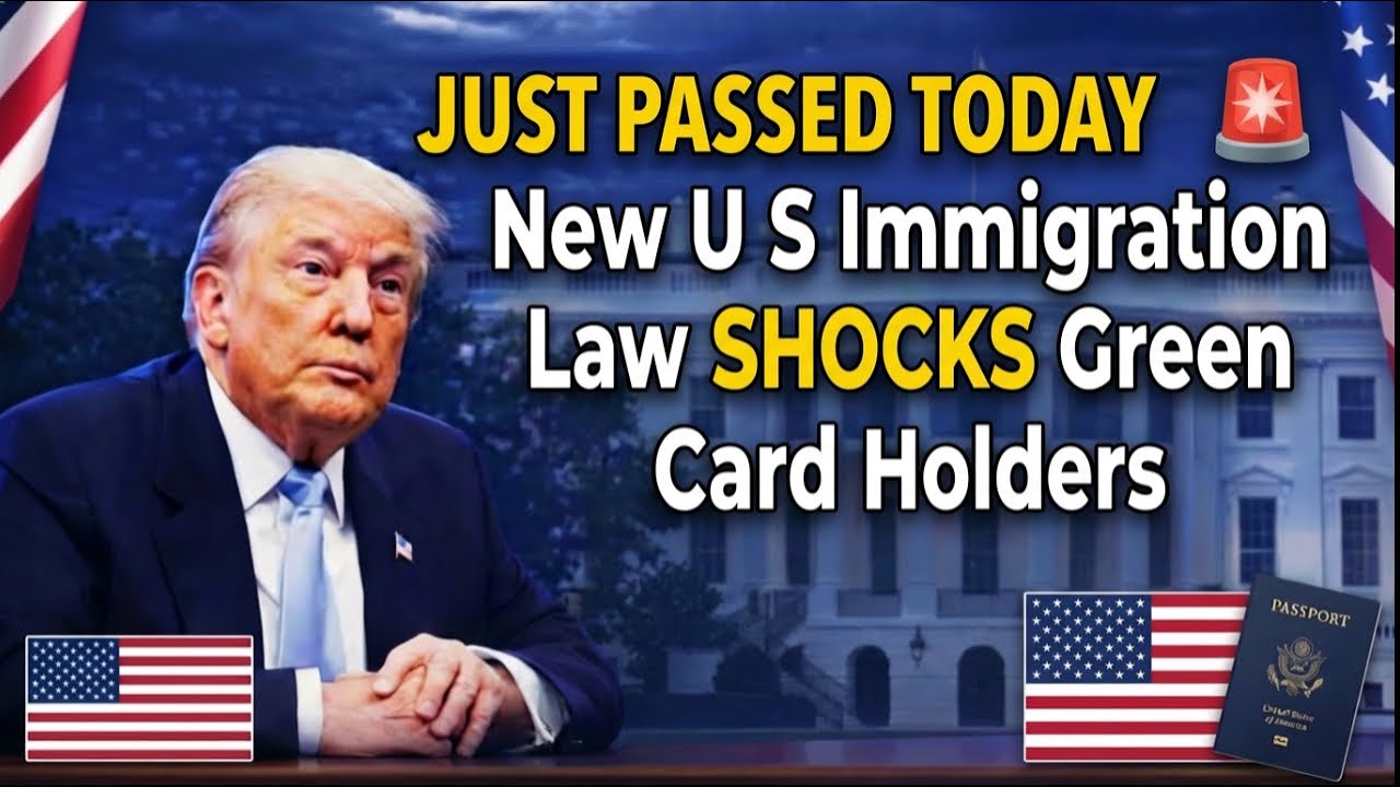 JUST PASSED TODAY 🚨 New U S Immigration Law SHOCKS Green Card Holders
