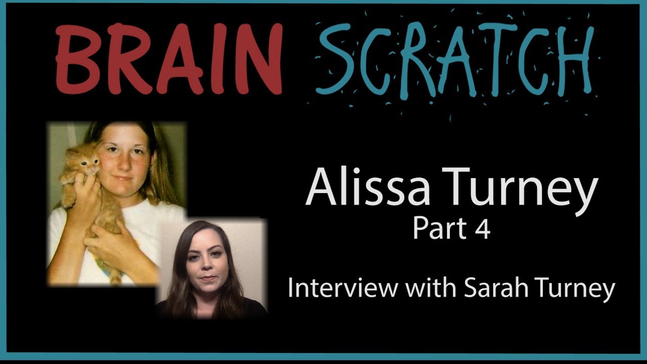 BrainScratch: Alissa Turney Part 4 - Interview with Sarah Turney