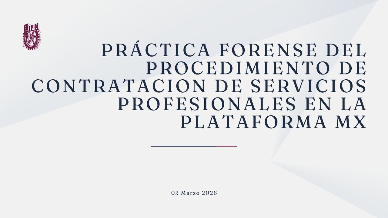 Pr&aacute;ctica forense del procedimiento de contratacion de servicios profesionales en la plataforma MX