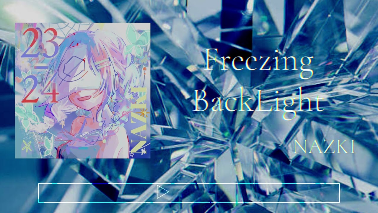 【TRANCE CORE】Freezing BackLight -NAZKI