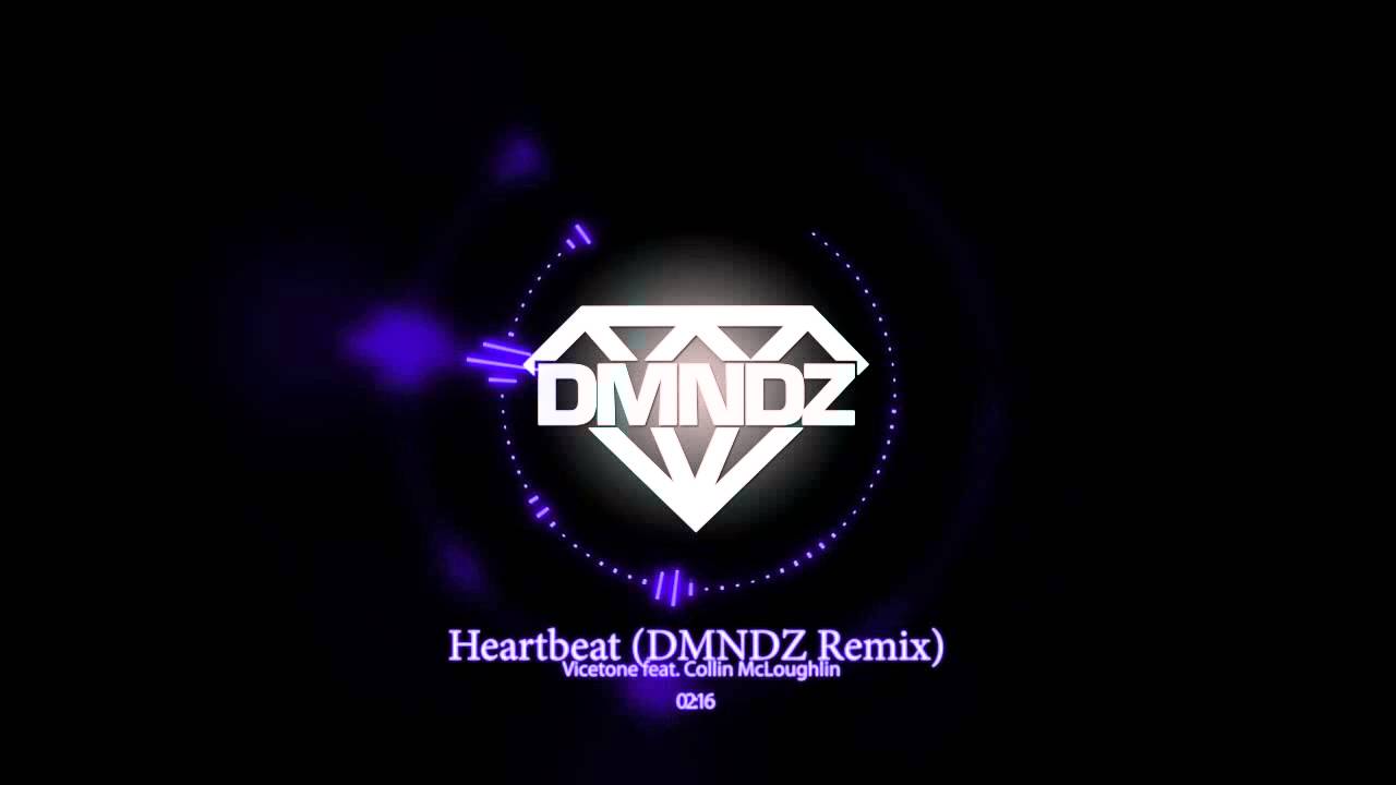 Vicetone feat. Collin McLoughlin - Heartbeat (DMNDZ Remix)