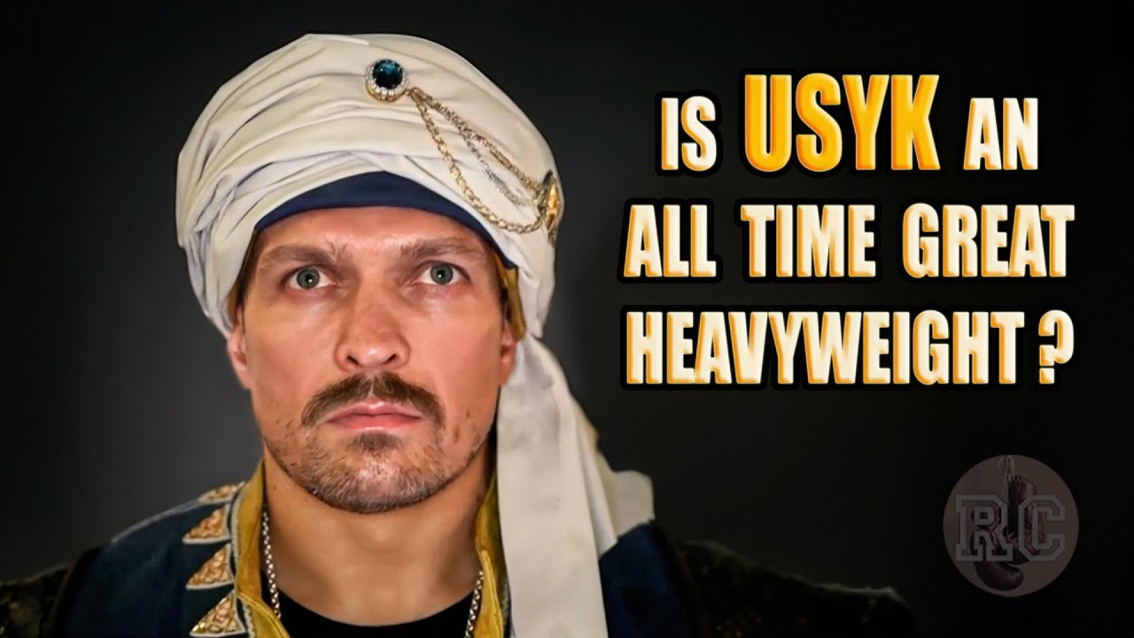 Is Oleksandr Usyk an All Time Great at Heavyweight?