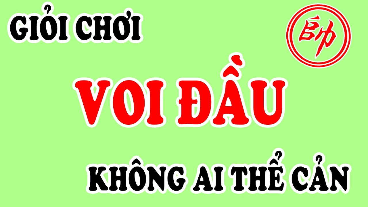 Kiểu Khai Cuộc TƯỢNG ĐẦU (vs PHÁO ĐẦU) Mạnh Số 1 HIỆN NAY