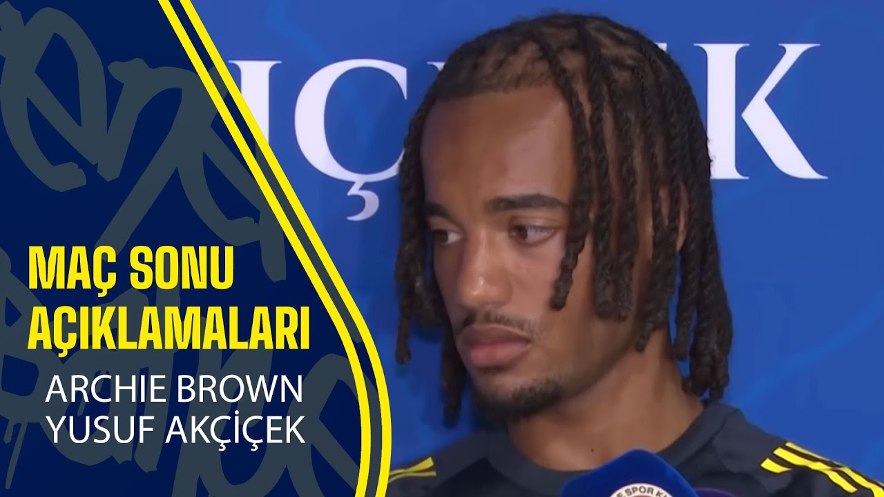 Oyuncularımız Archie Brown ve Yusuf Ak&ccedil;i&ccedil;ek'in Ma&ccedil; Sonu A&ccedil;ıklamaları |  Portimonense 1-2 Fenerbah&ccedil;e