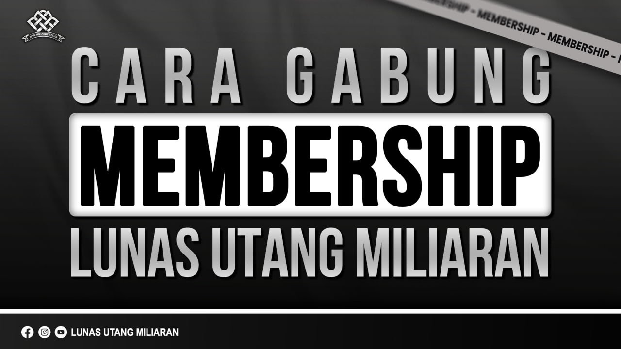 TUTORIAL CARA BERGABUNG MENJADI MEMBERSHIP LUNAS hUTANG MILIARAN