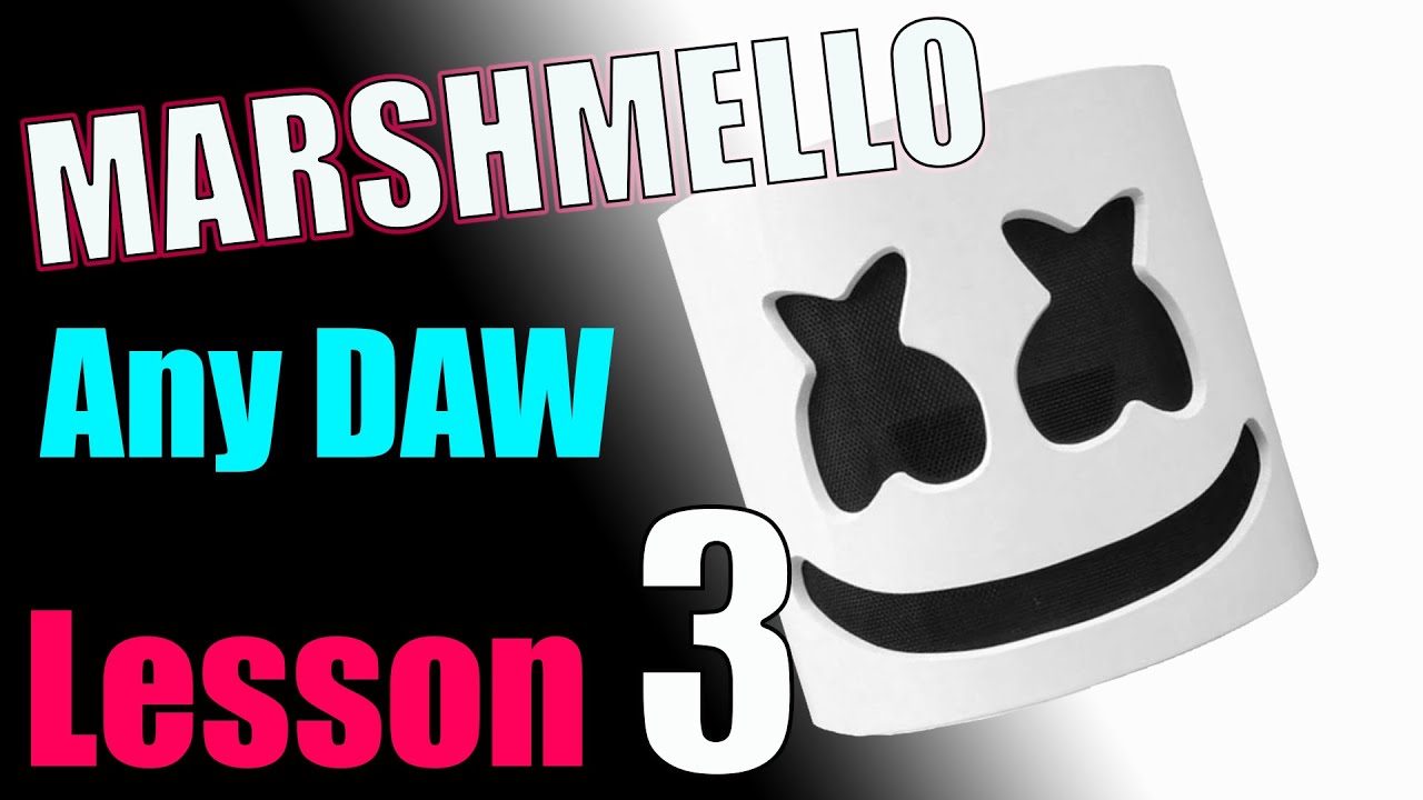 💥Marshmello style from Start To Finish - Any DAW - Lesson 3 Pluck Melody