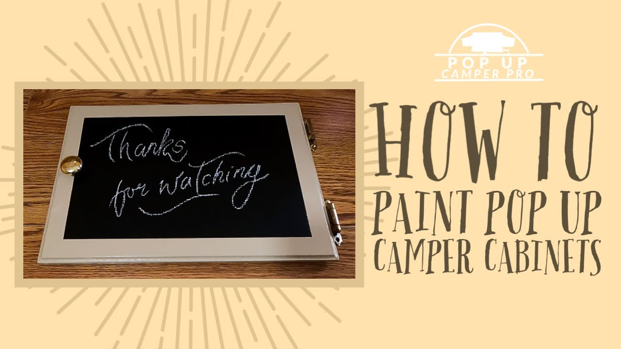 How To Paint Pop Up Camper Cabinets