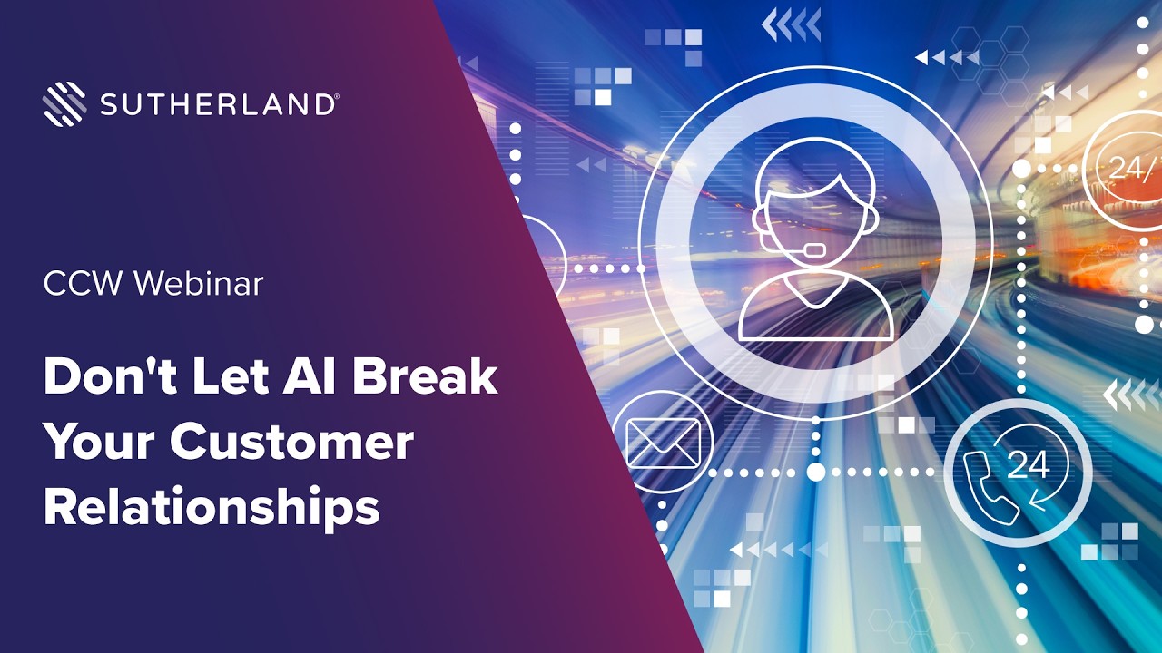 CCW Webinar: Don't let AI break your customer relationships
