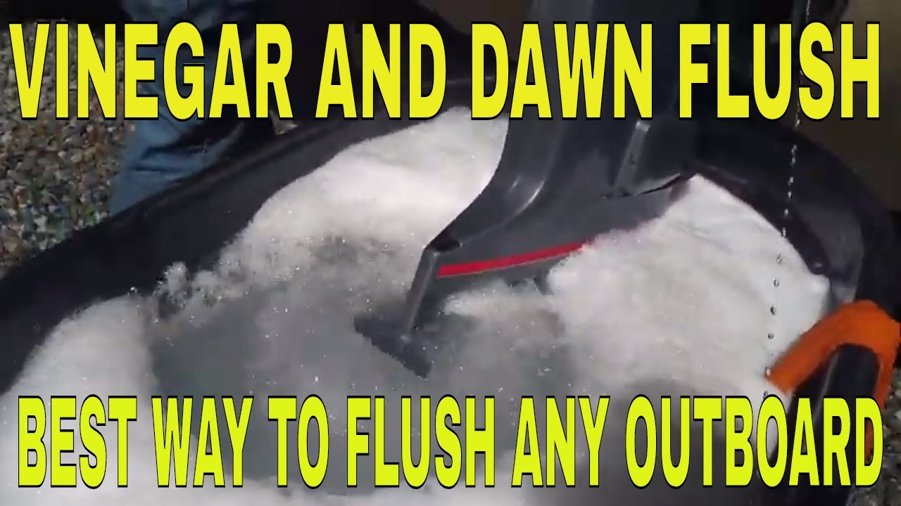 Flush your outboard at home better than Salt Away Flush (Vinegar and Dawn method)