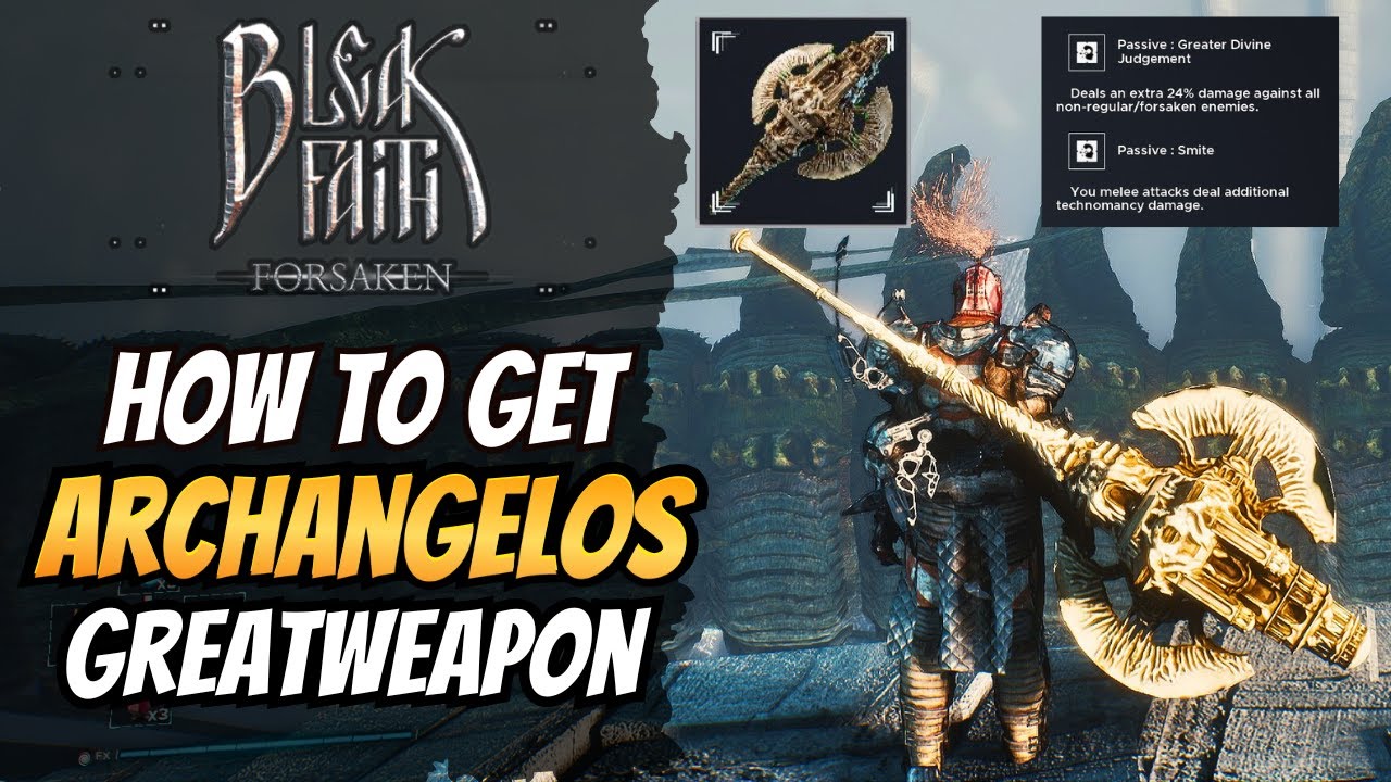 Bleak Faith Forsaken: How to Find Archangelos Greatweapon!