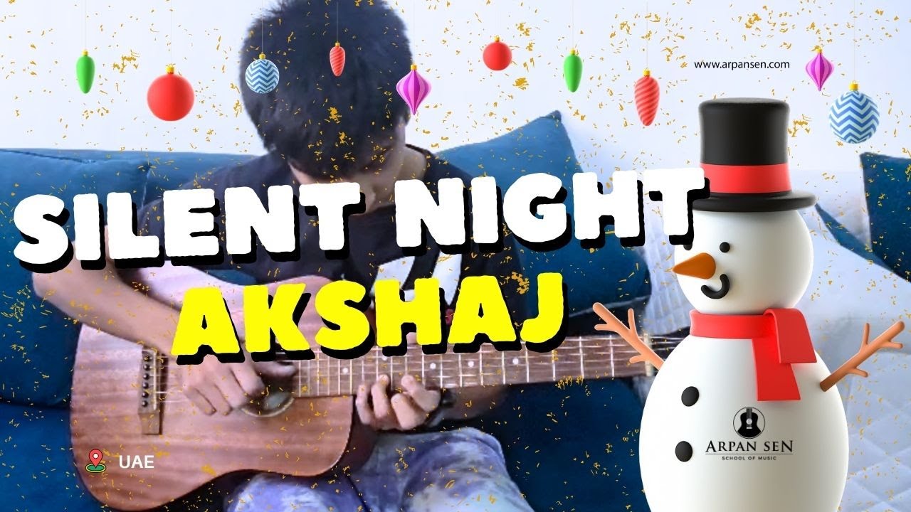Silent Night (fingerstyle) | Akshaj | UAE | ASM | Video #147