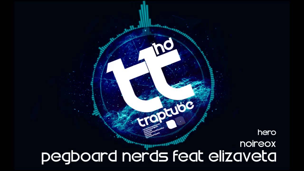 Pegboard Nerds feat Elizaveta - Hero (Noireox Remix) [FREE DL]