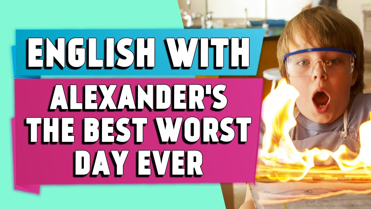 Learn English With Movies | Alexander's The Best Worst Day Ever