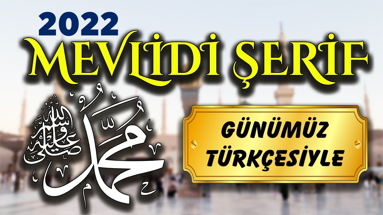 Yeni Türkçe Mevlid-i Şerif (2022) | Günümüz Türkçesiyle | Mevlid Kandili