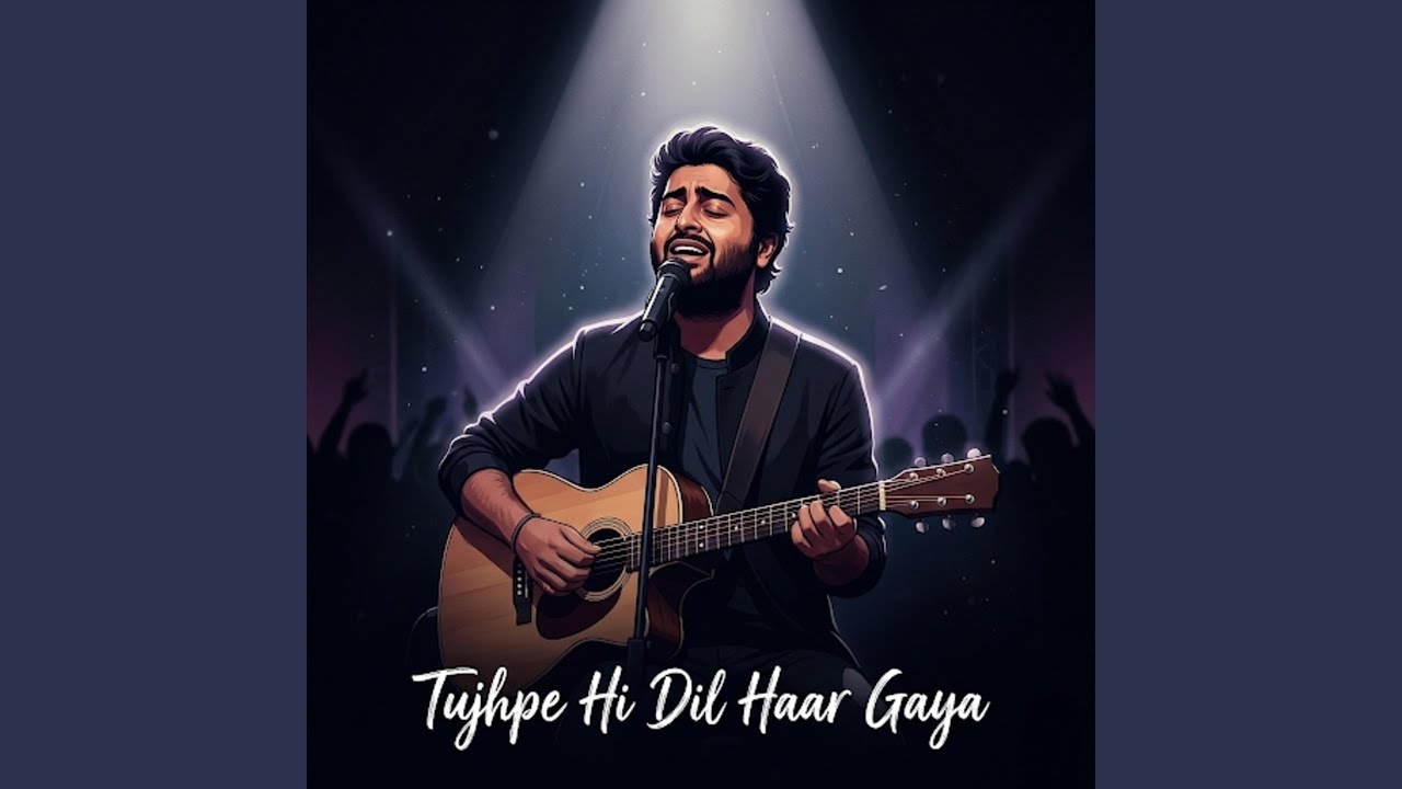 Tujhpe Hi Dil Haar Gaya