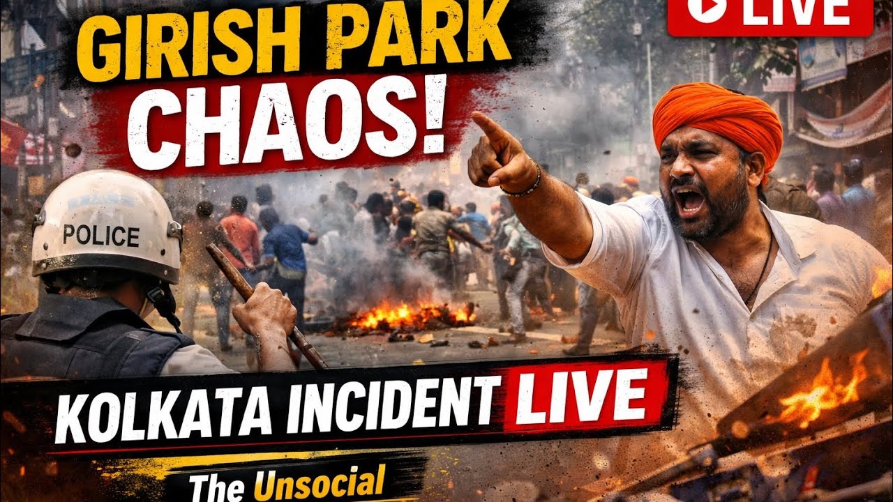 Girish Park Incident Live | Ground Reality from Kolkata | The Unsocial  @AMI3913