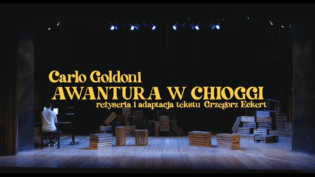 Carlo Goldoni - Awantura w Chioggi - Dni Muzyki Wokalnej Wydziału Wokalno - Aktorskiego w Katowicach