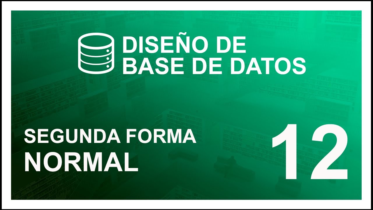CURSO de DISEÑO de BASE DE DATOS #12 📚 SEGUNDA FORMA NORMAL