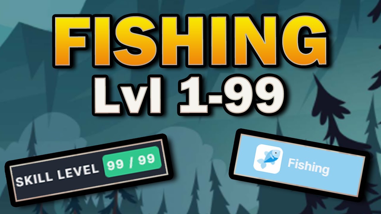 Fishing Level 1 to 99 Guide in Melvor Idle