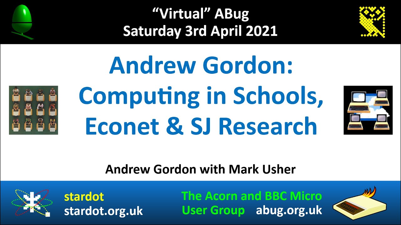 ABug 13 - Andrew Gordon: Computing in Schools. Econet. SJ Research (Acorn BBC Micro networking talk)